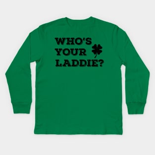 Who's Your Laddie? -b Kids Long Sleeve T-Shirt